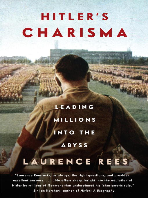 Title details for Hitler's Charisma by Laurence Rees - Available